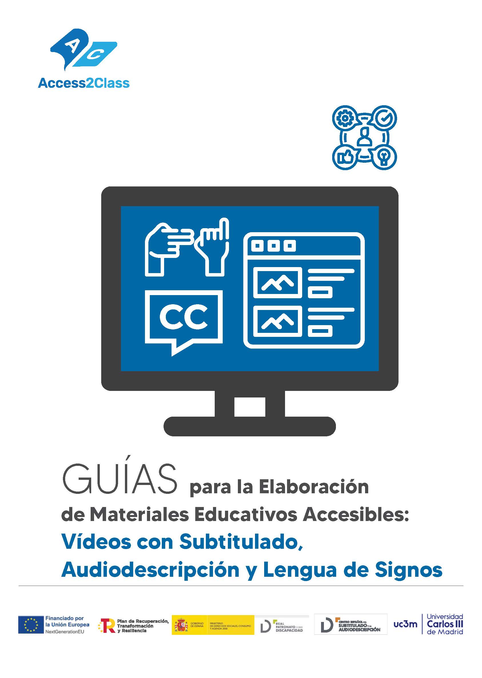 Guías para la elaboración de materiales educativos accesibles: vídeos con subtitulado, audiodescripción y lengua de signos