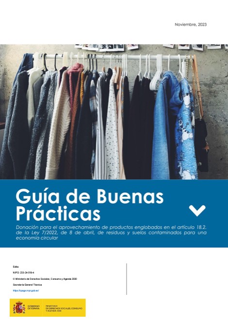 Guía de buenas prácticas: donación para el aprovechamiento de productos englobados en el artículo 18.2 de la Ley 7/2022, de 8 de abril, de residuos y suelos contaminados para una economía circular